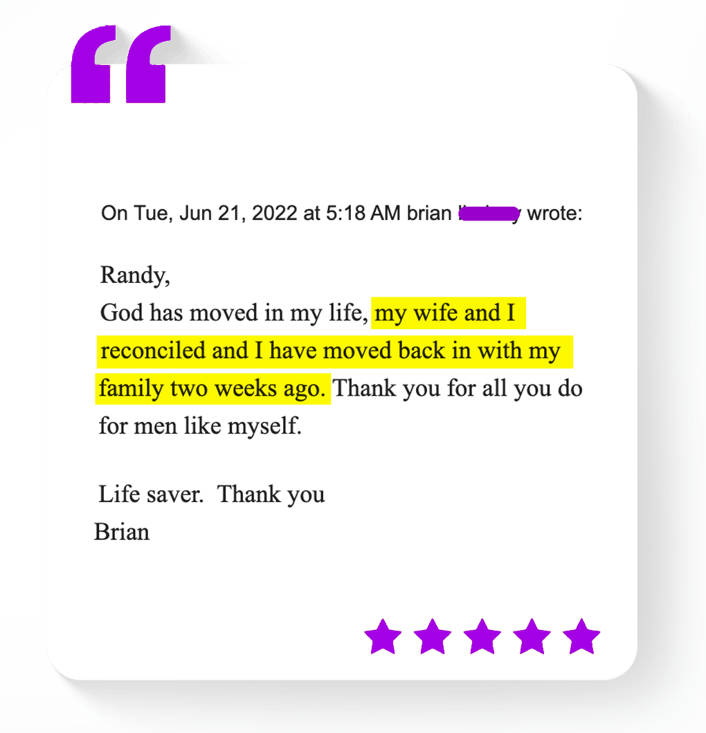 Brian — reconciled and moved back home